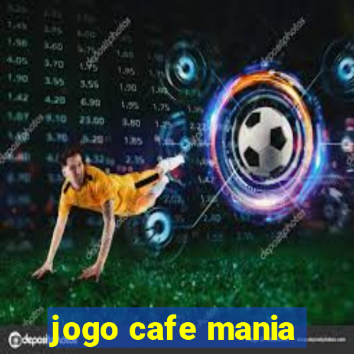 jogo cafe mania